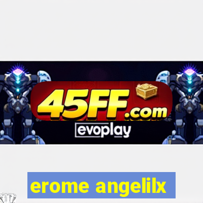 erome angelilx